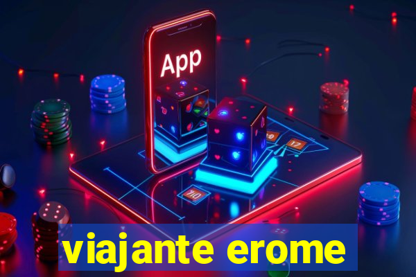 viajante erome